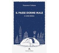 Il paese dorme male. Il caso Sicilia