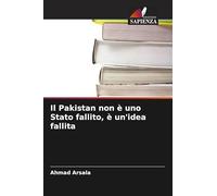 Il Pakistan non è uno Stato fallito, è un'idea fallita