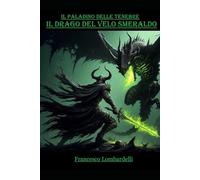 Il paladino delle tenebre: Il drago del velo smeraldo: 2