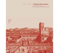 Il palazzo Bini Torrigiani. Dalla fondazione medievale alla costituzione del Museo della Specola (Ricerche. Architettura, Pianificazione, Paesaggio, Design)