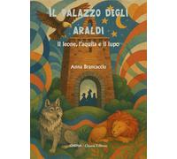 Il palazzo degli araldi. Il leone, l'aquila e il lupo. Ediz. integrale