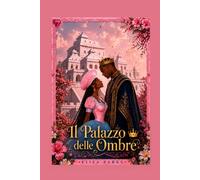 Il Palazzo delle Ombre (Italian Edition Collection (Stand Alone Books))