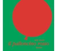 Il palloncino rosso. Ediz. illustrata: LES AVENTURES D'UNE PETITE BULLE ROUGE