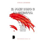 Il Pane loro 2: la vendetta