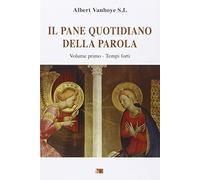 Il pane quotidiano della parola. Tempi forti (Vol. 1) (Ascolto della parola)