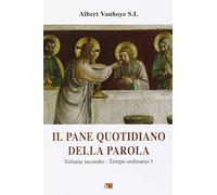 Il pane quotidiano della parola. Tempo ordinario/1 (Vol. 2) (Ascolto della parola)