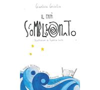 Il Papà Scomblusonato: Favola delirante di un corpo bloccato che volava con le parole