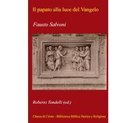 IL PAPATO ALLA LUCE DEL VANGELO (La community di ilmiolibro.it)
