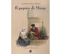 Il papiro di Miray (Narrativa Persiani)