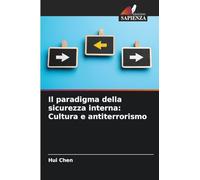 Il paradigma della sicurezza interna: Cultura e antiterrorismo
