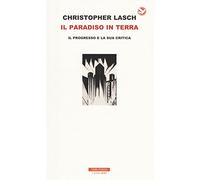 Il paradiso in terra. Il progresso e la sua critica (I colibrì)