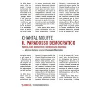 Il paradosso democratico. Pluralismo agnostico e democrazia radicale (Teoria democratica)