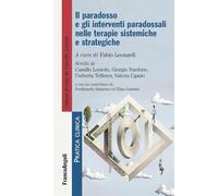 Il paradosso e gli interventi paradossali nelle terapie sistemiche e strategiche (Pratica clinica)