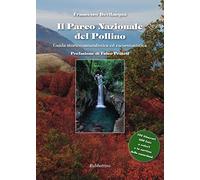 Il parco nazionale del Pollino. Guida storico naturalistica ed escursionistica (Gli scarabei)