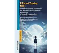 Il parent training NVR. Una rivoluzione nel trattamento dei problemi comportamentali e psicologici di bambini e adolescenti (Psicoterapie)