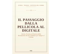Il Passaggio dalla Pellicola al Digitale: Storia, Tecnica ed Estetica della Rivoluzione che ha Cambiato per Sempre il Cinema
