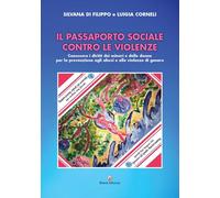 Il Passaporto Sociale contro le Violenze. Conoscere i diritti dei minori e delle donne per la prevenzione agli abusi e alle violenze di genere