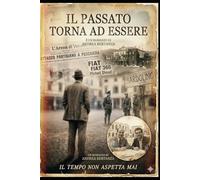 Il passato torna ad essere: Il tempo non aspetta mai