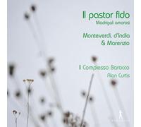 Il Pastor Fido: Madrigales Amorosos De Monteverdi, D'India Y Marenzio / Il Complesso Barocco - Curtis