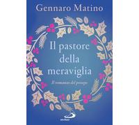 Il pastore della meraviglia. Il romanzo del presepe (Le vele)
