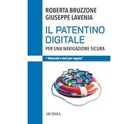 Il patentino digitale per una navigazione sicura: • Manuale e test per ragazzi (Interventi)