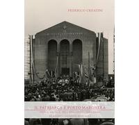 Il Patriarca e Porto Marghera. Storia sociale dell’episcopato veneziano di Angelo Giuseppe Roncalli (Fonti e ricerche - Fondazione Giovanni XXIII)