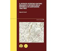 Il patriota vicentino Giacomo Breganze e l'avvento della Repubblica in Garfagnana (1802-1803) (Ricerche di storia)