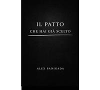 Il patto che hai già scelto