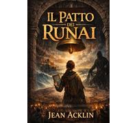 Il Patto dei Runai: Un fantasy di nomi rubati, rune e scelte che cambiano una città