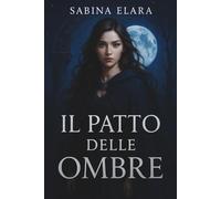 Il Patto delle Ombre -Il Crepuscolo di Aureum: Il Patto delle Ombre - Volume I: 1