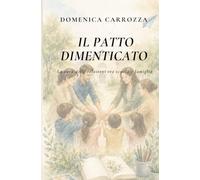 IL PATTO DIMENTICATO: La cura delle relazioni tra scuola e famiglia