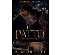 IL PATTO - LIBRO I: CUORI IN TEMPESTA | Un romance slow burn tra amore, mistero e segreti dell’Accademia Tempesta