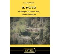Il patto. Un'indagine di Fosco e Nico, toscani a Bergamo (Inside Yellow)