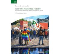 Il PD tra presente e futuro. Evoluzione di una metamorfosi identitaria (Saggistica)