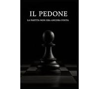 IL PEDONE: La partita non era ancora finita
