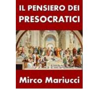 Il Pensiero Dei Presocratici (ebook)