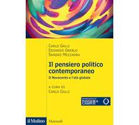 Il pensiero politico contemporaneo. Il Novecento e l'età globale (Manuali)