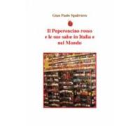 Il Peperoncino Rosso E Le Sue Salse In Italia E Nel Mondo (ebook)