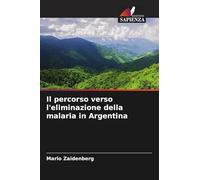 Il percorso verso l'eliminazione della malaria in Argentina