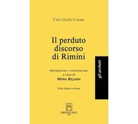 Il perduto discorso di Rimini. Testo latino a fronte (Gli archetti)
