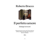 Il perfetto amore: Dialogo in tre atti (1910) (Italian Edition)