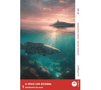 Il pesce che ricorda - Italienische Krimi-Lektüre A1-A2 (+ Audio-Online): Mit der Frank-Lesemethode leicht verständlich gemacht (Italienische Krimi-Lektüre A1-A2 - Frank-Lesemethode)