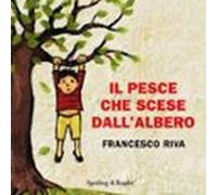 Il Pesce Che Scese Dallalbero (audiolibro)