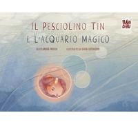 Il pesciolino Tin e l'acquario magico (Lo sguardo di Daniele)