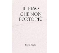 Il peso che non porto più: Frammenti di verità, chiarezza interiore e libertà personale