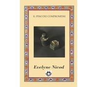 Il peso dei compromessi: Cosa succede quando una donna dice sempre sì - Storie di rinunce, amori e ribellioni (Racconti di enicod)