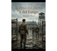 Il Peso del Ferro e del Fango (Racconti di Guerra (1939-1945))