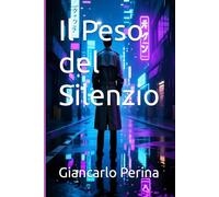 Il Peso del Silenzio (Mystery-Science Fiction-Fantasy)
