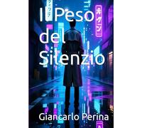 Il Peso del Silenzio (Mystery-Science Fiction-Fantasy)