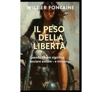 Il Peso della Libertà